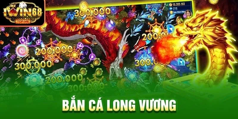 Iwin68 giới thiệu về game long vương bắn cá