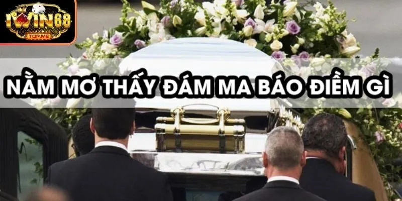 Mơ thấy đám ma